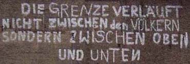 die grenze verlauft nicht zwischen den voelkern sondern zwischen oben und unten 